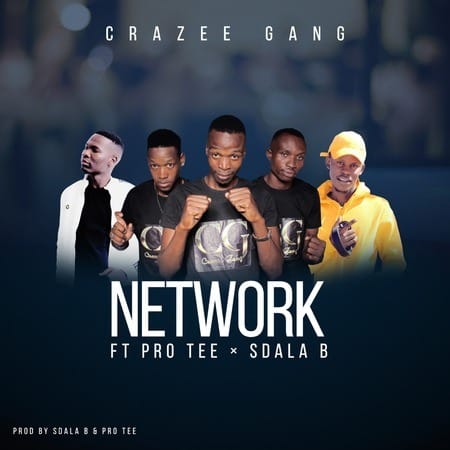 Crazy Gang – Network Ft. Pro Tee & Sdala B Mp3 Download