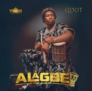 Qdot – Gbeja ft. Wasiu Alabi Pasuma