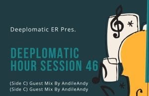 AndileAndy – Deeplomatic Hour Session 46 (Side C)