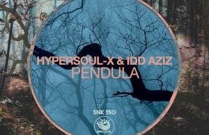 HyperSOUL-X & Idd Aziz – Pendula