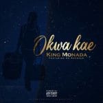 King Monada – Okwa Kae Ft. Dr Rackzen