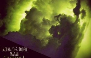 LaErnhzo & TooZee – Chapter 5 Ft. Masah
