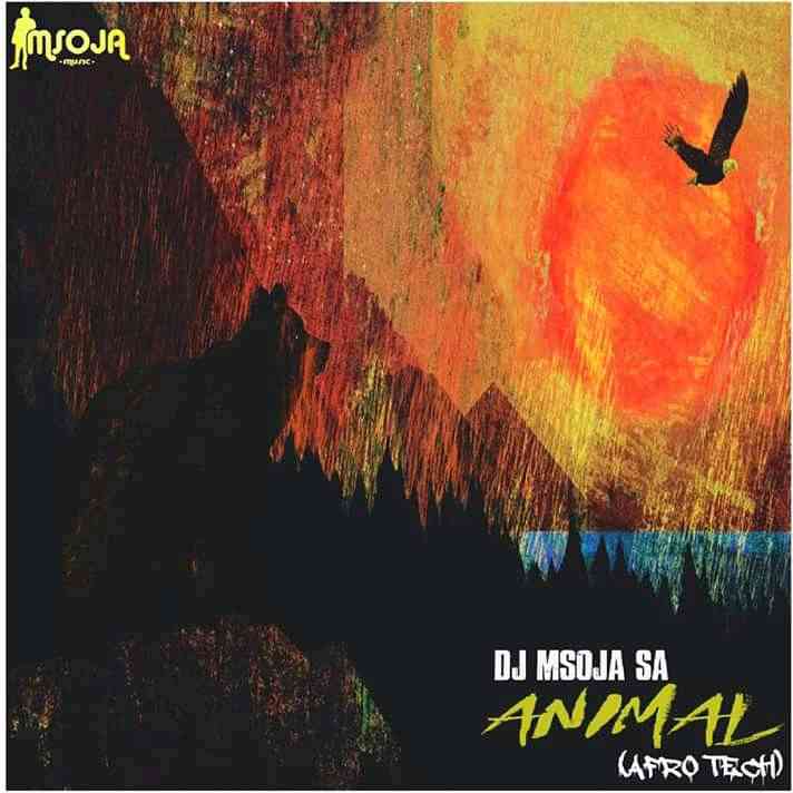 Dj Msoja SA – Animal Mp3 Download