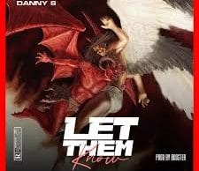Danny S – Let Dem Know