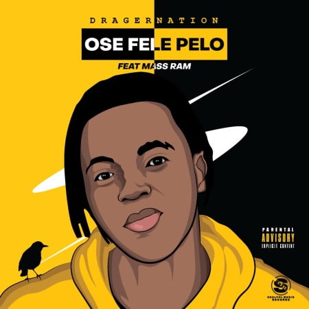 Dragernation – Ose Fele Pelo Ft. Mass Ram Mp3 Download