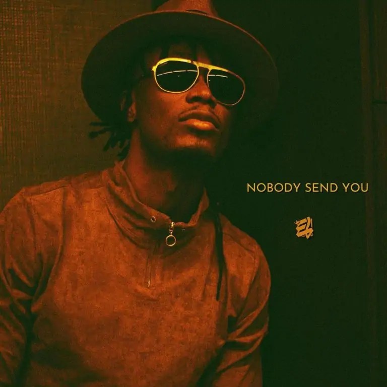 E.L – Nobody Send You Mp3 Download