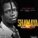 KillarVibez – Shamaya