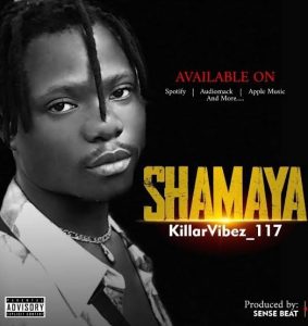 KillarVibez – Shamaya