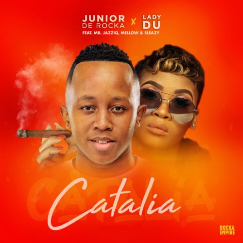 Junior De Rocka & Lady Du – Catalia Ft. Mr JazziQ, Mellow & Sleazy Mp3 Download