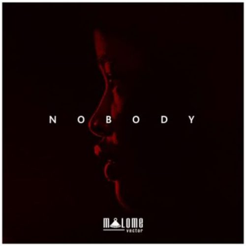 Malome Vector – Nobody Mp3 Download
