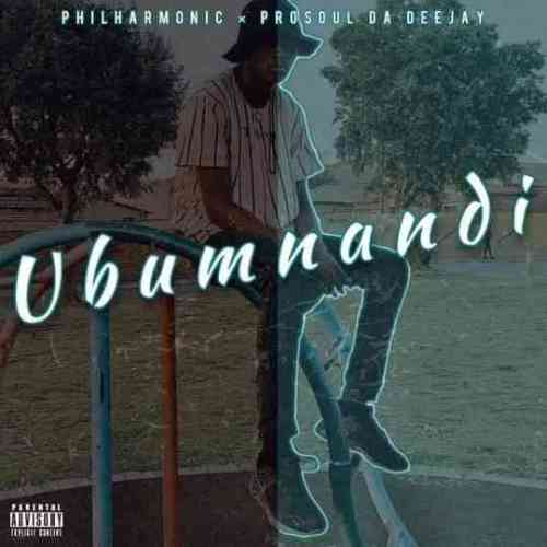 Prosoul Da DeeJay & Philharmonic – Ubumnandi Mp3 Download