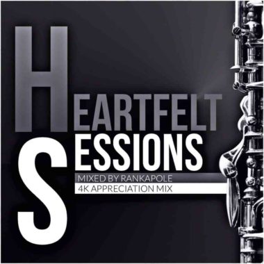 Rankapole – Heartfelt Sessions 16 (4K Appreciation Mix) Mp3 Download