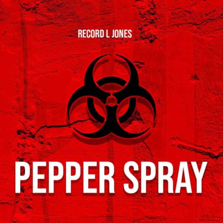 Record L Jones – Pepper Spray Mp3 Download