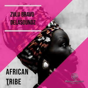 Zulu Bravo & DeLAsoundz – African Tribe (Original Mix) Mp3 Download