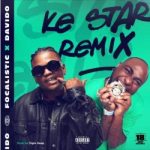 Focalistic – Ke Star (Remix) Ft. Davido