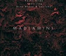 Kelvin Momo – Madlamini Ft. Sino Msolo & Souloho