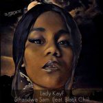 Lady KayF – Sthandwa Sam Ft. Black Chii