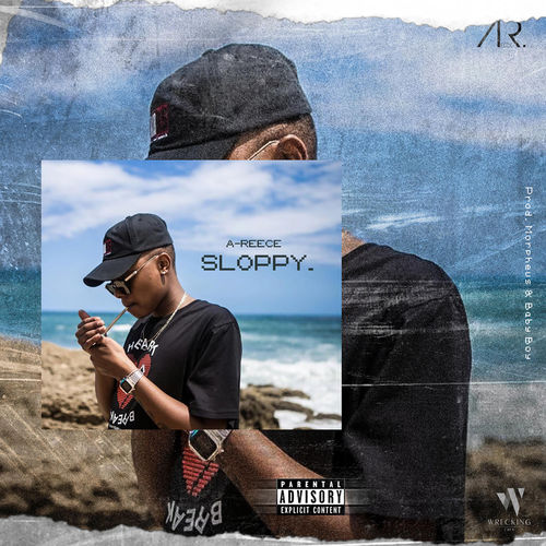 A-Reece – Sloppy Mp3 Download