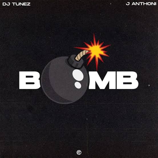 DJ Tunez – Bomb ft. J. Anthoni Mp3 Download