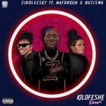 Zinoleesky – Kilofeshe (Remix) ft Mayorkun, Busiswa