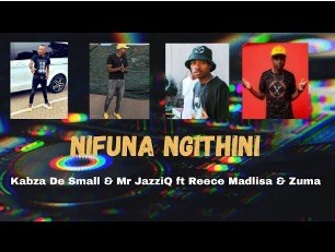Kabza De Small & Mr Jazziq – Nifuna Ngithini Ft. Reece Madlisa & Zuma Mp3 Download