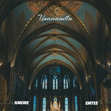 Kmore – Unamandla Ft. Emtee Mp3 Download