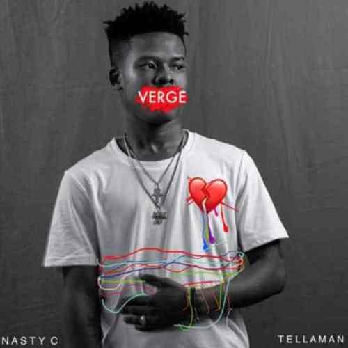 Nasty C – Verge Ft. Tellaman Mp3 Download