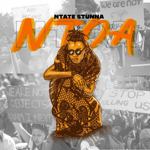 Ntate Stunna – Ntoa Mp3 Download