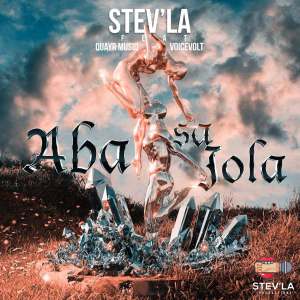 Stev’La – Aba sa Jola Ft. Quayr Musiq & Voicevolt Mp3 Download