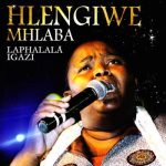 Hlengiwe Mhlaba – Phezulu Enkosini
