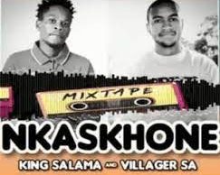 King Salama & Villager SA – NKASKHONE