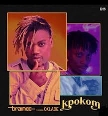 Brainee – Kpokom ft. Oxlade Mp3 Download