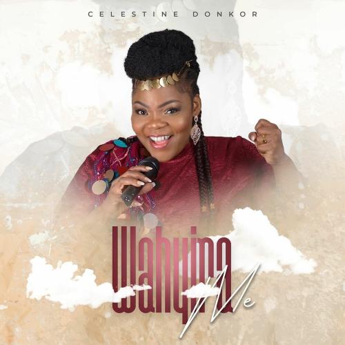 Celestine Donkor – Wahyira Me Mp3 Download