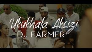 Dj Farmer – Ukukhala Aksizi Ft. Tony Q, Golden & LubzThe Dj Mp3 Download