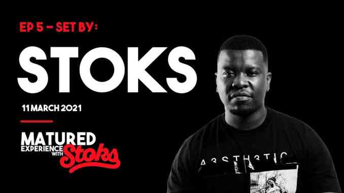 DJ Stoks – Matured Experience with Stoks (Episode 5) Mp3 Download