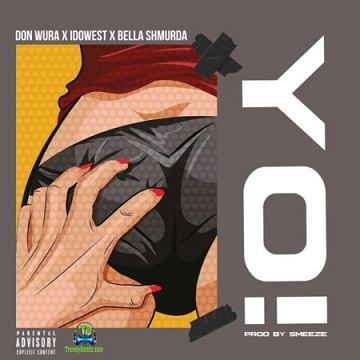 Don Wura – Yo! (Yo) ft Bella Shmurda, Idowest Mp3 Download