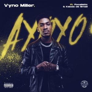 Vyno Miller – Ayoyo ft. Focalistic & Kabza De Small