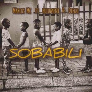 Hulumeni & Marcus MC – Sobabili Ft. Diego