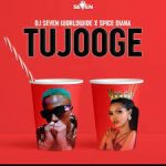 Dj Seven Worldwide – Tujooge Ft. Spice Diana