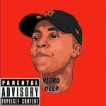 Vigro Deep – Dollar $ Ft. Thomas RSA
