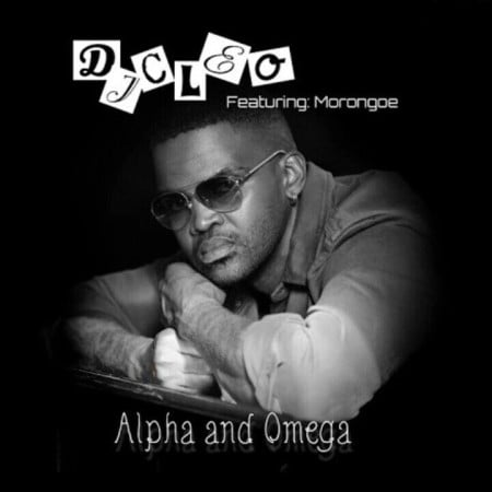 Dj Cleo – Alpha And Omega Ft. Morongoe Mp3 Download