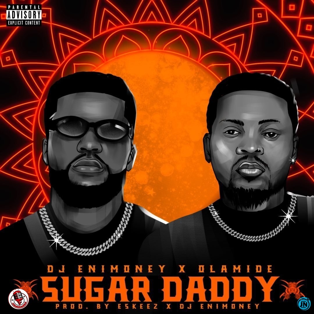 DJ Enimoney – Sugar Daddy ft. Olamide Mp3 Download