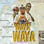 Master KG – Wayawaya Ft. Team Mosha