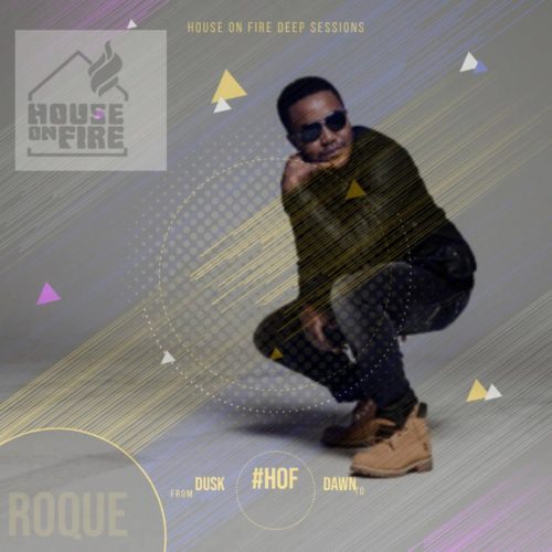 Roque – House On Fire Deep Sessions 18 Mp3 Download