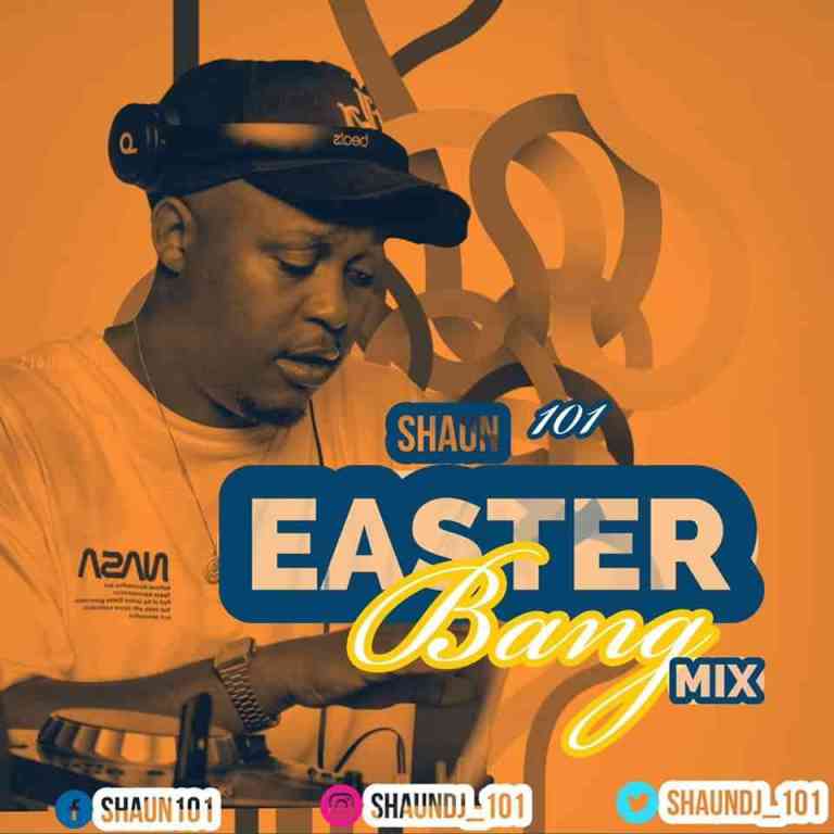 Shaun 101 – Easter Bang Mix Mp3 Download