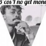 Whazzee – Because I Nor Get Money