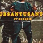 Zingah – Ubsantusantu ft. Blxckie
