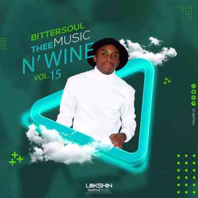 BitterSoul – Thee Music N’ Wine Vol.15 Mix Mp3 Download