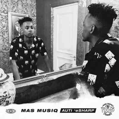 Mas Musiq – Uzozisola Ft. Aymos, Kabza De Small & DJ Maphorisa Mp3 Download