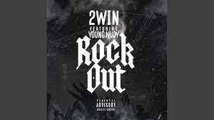 2Win & Young Nudy – Rock Out Mp3 Download